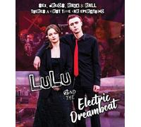 Lulu And The Electric Dreamboat [Blu-Ray]
