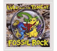 LuLu and the Tomcat - Fossil Rock