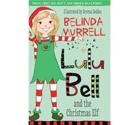 Lulu Bell and the Christmas Elf by Belinda Murrell Belinda Murrell (Auteur)