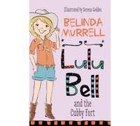 Lulu Bell And The Cubby Fort: Volume 3