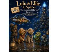 Lulu & Ellie in Space: The Asteroid Harbor Beacon