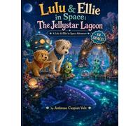 Lulu & Ellie in Space: The Jellystar Lagoon