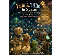 Lulu & Ellie in Space: The Keeper of the Second Ring