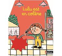 Lulu est en colère - Les cache-cache émotions - Pour les bébés de 18 mois et plus