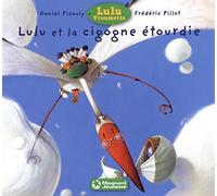 Lulu et la cigogne étourdie