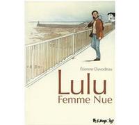 Etienne Davodeau – Lulu, femme nue – Intégrale – Broché