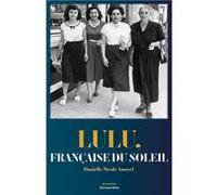 Lulu, française du soleil Livre Danielle-Nicole Amoyel (Auteur)
