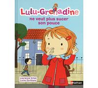 Lulu-Grenadine ne veut plus sucer son pouce
