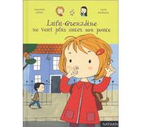 Lulu-Grenadine Ne Veut Plus Sucer Son Pouce.