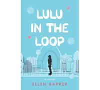 Lulu in the Loop: A Novel