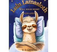 Lulu Lamasloth will noch nicht Schlafen