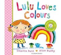 Lulu Loves Colours Camilla Reid Camilla Reid (Auteur)