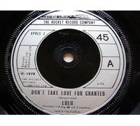 Lulu - Lulu Don't Take Love For Granted/Love Is The Greatest Mistake 7" Rocket XPRES3 EX 1978