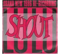 Lulu - Shout (Brand New 1986 Re-Recording) - Lulu 7" 45