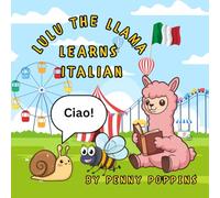 Lulu The Llama Learns Italian: Learn First Italian Words for Toddlers and Preschoolers
