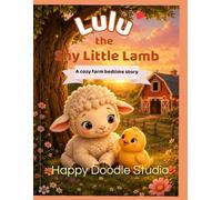 Lulu the shy little lamb: A cozy farm bedtime story