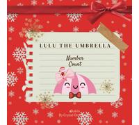 Lulu The Umbrella Number Count: Calendar Collection Day 19 - Christmas Edition: 22 (Lulu The Umbrella Adventures)