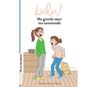 Lulu, Tome 04: Ma grande soeur me commande