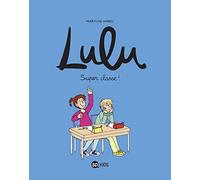 Lulu, Tome 07: Super classe !