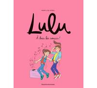 Lulu, Tome 09: À bas les soucis !