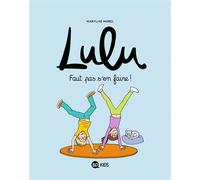 Lulu, Tome 12 Faut pas s'en faire ! - Lara Mercier - Bd Kids - cartonné - Bande dessinée jeunesse