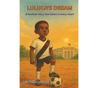 Luluca's Dream: A football story that beats in every heart