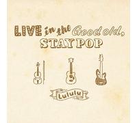 LULULU - Live In The Good Old.Stay Pop