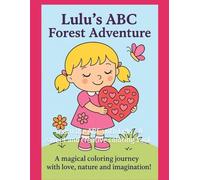 Lulu's ABC Forest adventure: Learn the ABC with Lulu - A sweet and creative coloring book