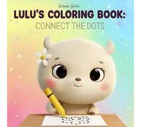 Lulu's Coloring Book: Connect The Dots