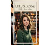 Lulu's Desire - Paisley Reed - Miller - Dark Desires - ebook (ePub) - Livre