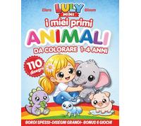 LULY MINI : I MIEI PRIMI ANIMALI DA COLORARE: I MIEI PRIMI ANIMALI DA COLORARE 1-4 ANNI VOL 2