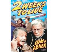 Lum & Abner: Two Weeks To Live