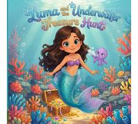 Luma and the Underwater Treasure Hunt: A magical underwater adventure with puzzles, hidden objects, colouring and a treasure hunt for ages 2 to 7