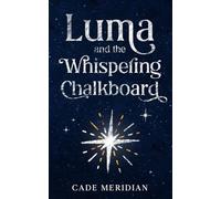 Luma and the Whispering Chalkboard