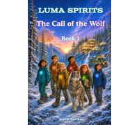LUMA SPIRITS The Call of the Wolf: Book 1