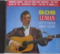 Luman, Bob - Let'S Think About Living