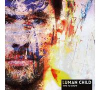 Luman Child - Time to Grow [Import]