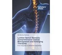 Lumbar Spinal Stenosis: Comprehensive Clinical Management and Emerging Therapies: From Diagnosis to Advanced Intervention