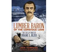 Lumber Baron Of The Comstock Lode