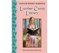 Lumber Camp Library Natalie Kinsey-Warnock (Auteur)