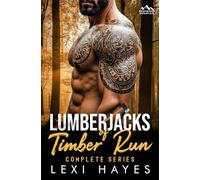 Lumberjacks of Timber Run: A Deepwood Mountain Complete Series