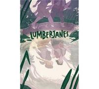 Lumberjanes Original Graphic Novel The Infernal Compass by Lilah Sturges & Created by Shannon Watters & Created by Noelle Stevenson & Created by Brooklyn Lilah Sturges, Polterink, Shannon Watters, Noe