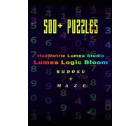 Lumea Aura Maze: Titan 500+ Mixed Puzzles - Sudoku & Mazes: 586 Pages of Extreme Challenge - 200 Mazes & 300 Sudokus - From Easy to Master Levels - Large Print Activity Book