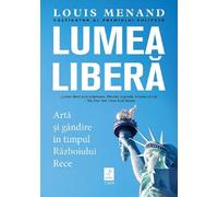 Lumea libera - Louis Menand