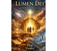 LUMEN DEI: LA MEMORIA DE LA LUZ