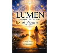 LUMEN: Ouvrir les chemins de Lumière.