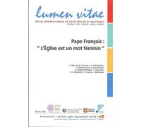 Lumen Vitae - numéro 3 Pape François : l'Eglise est un mot féminin