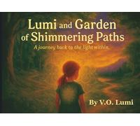 Lumi and Garden of Shimmering Paths: A journey back to the light within