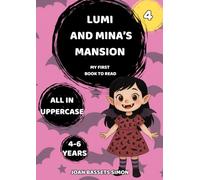 Lumi and Mina’s Mansion: Magical illustrated storybook for kids ages 4-6 - Early reader with uppercase text, mystery, friendship, and adventure