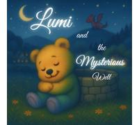 Lumi and the Mysterious Well: A gentle bilingual story of colors, feeling, and friendship